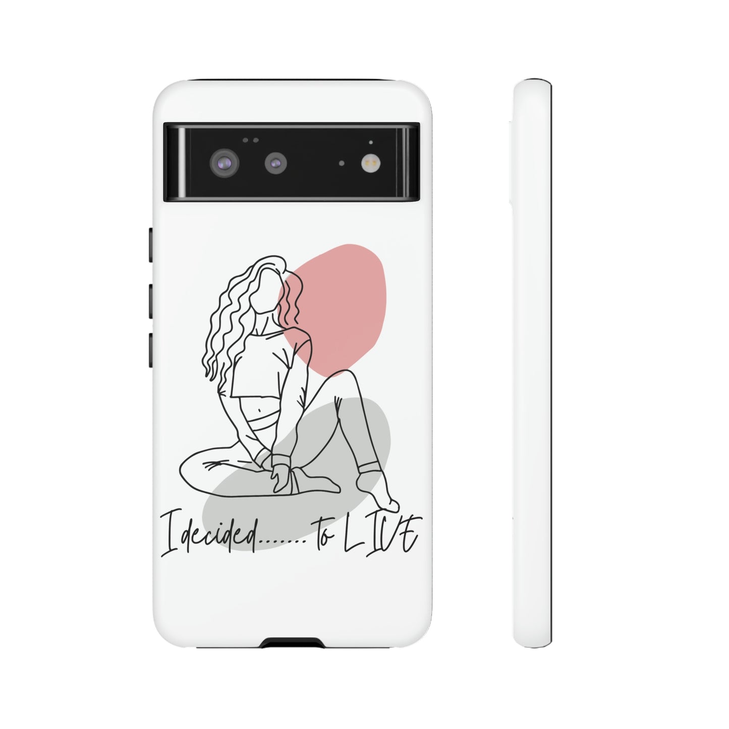 I Decided to Live Phone Case