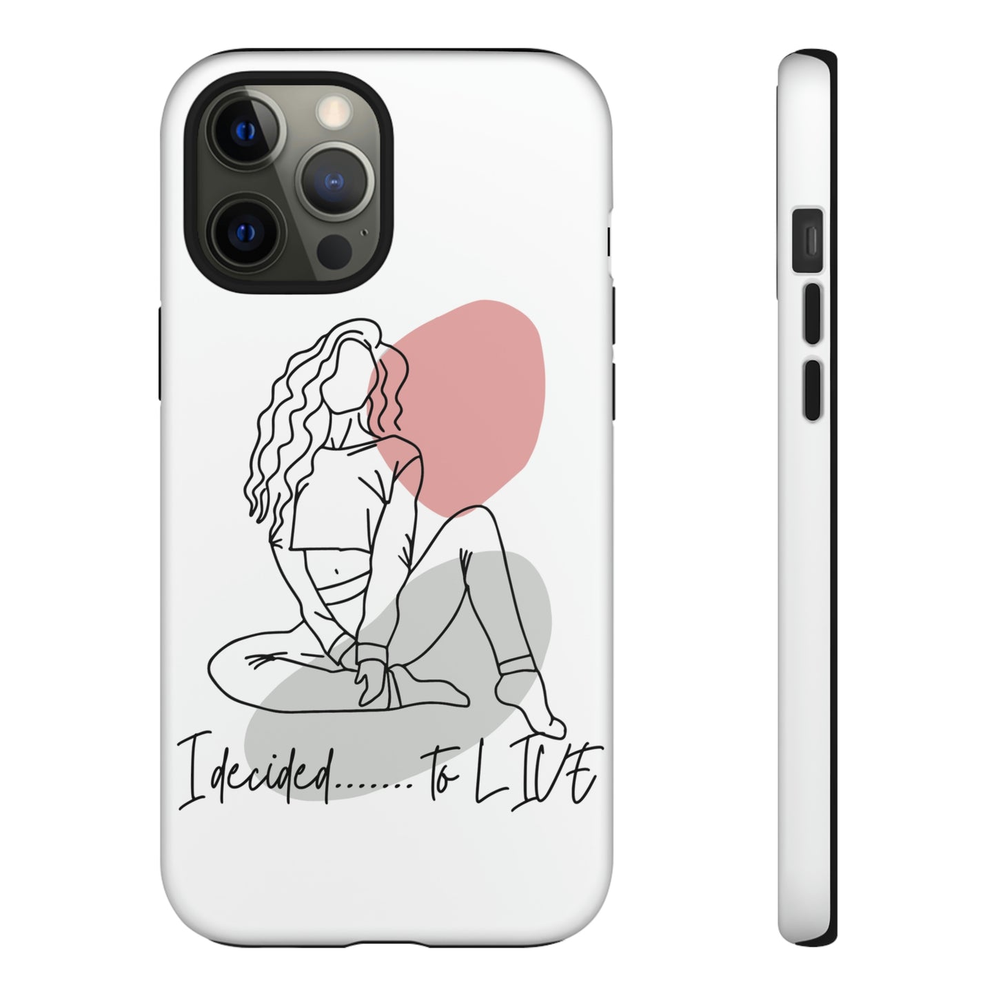 I Decided to Live Phone Case