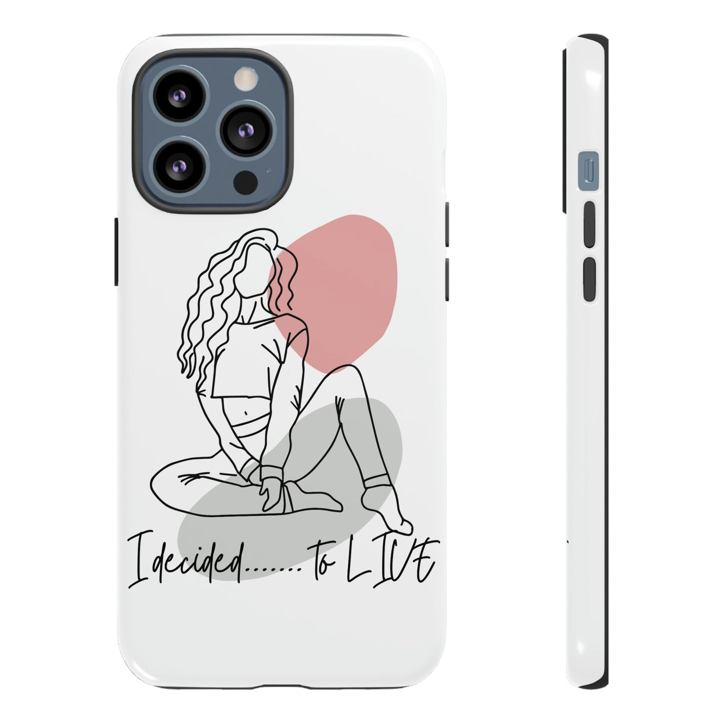 I Decided to Live Phone Case