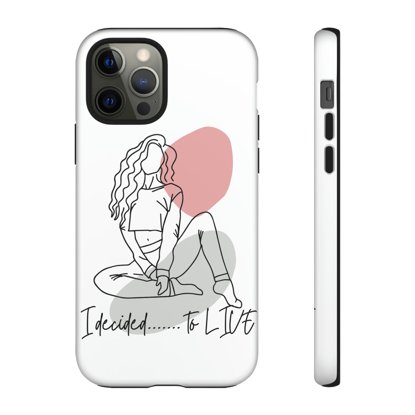 I Decided to Live Phone Case