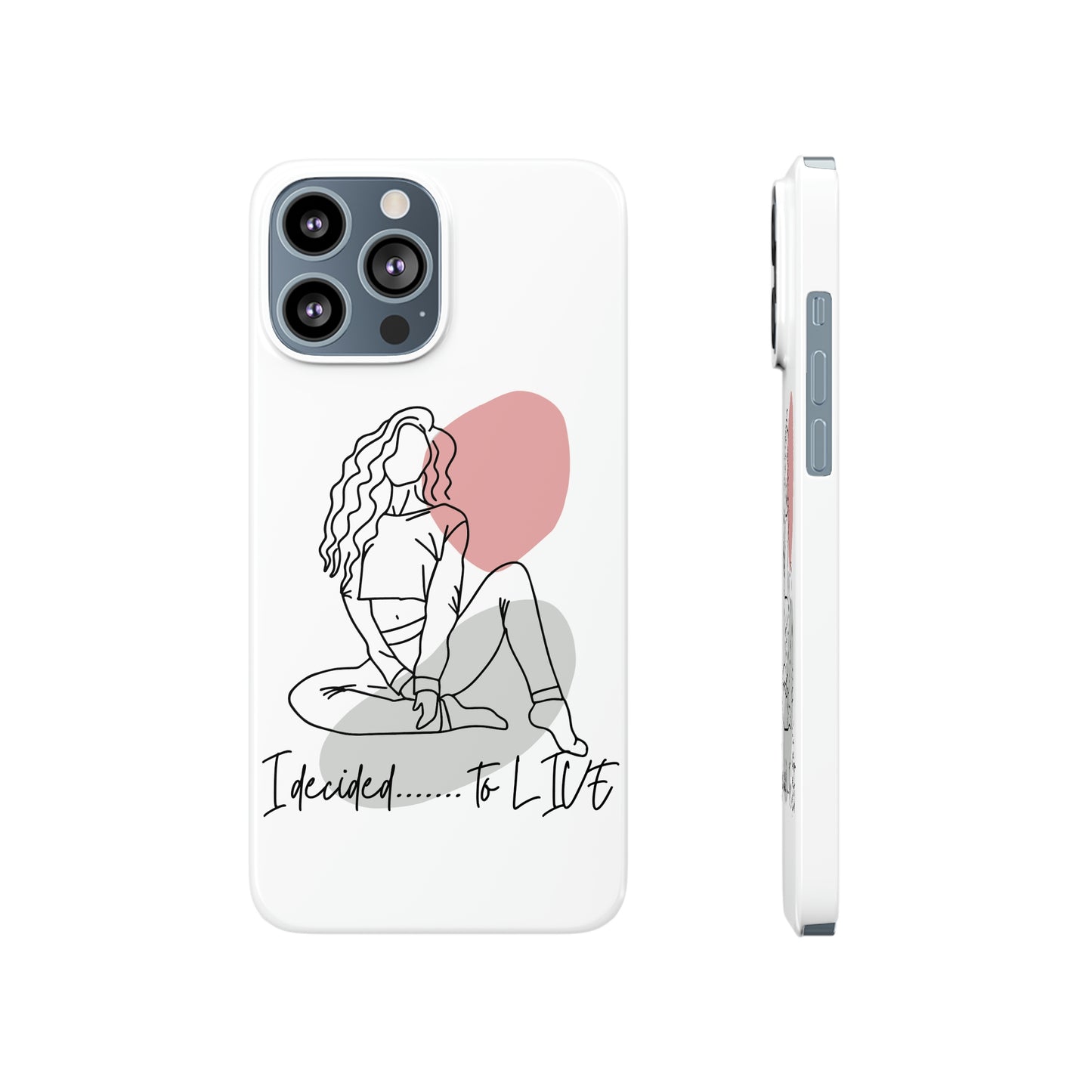 Barely There ( I Decided to Live) Phone Cases