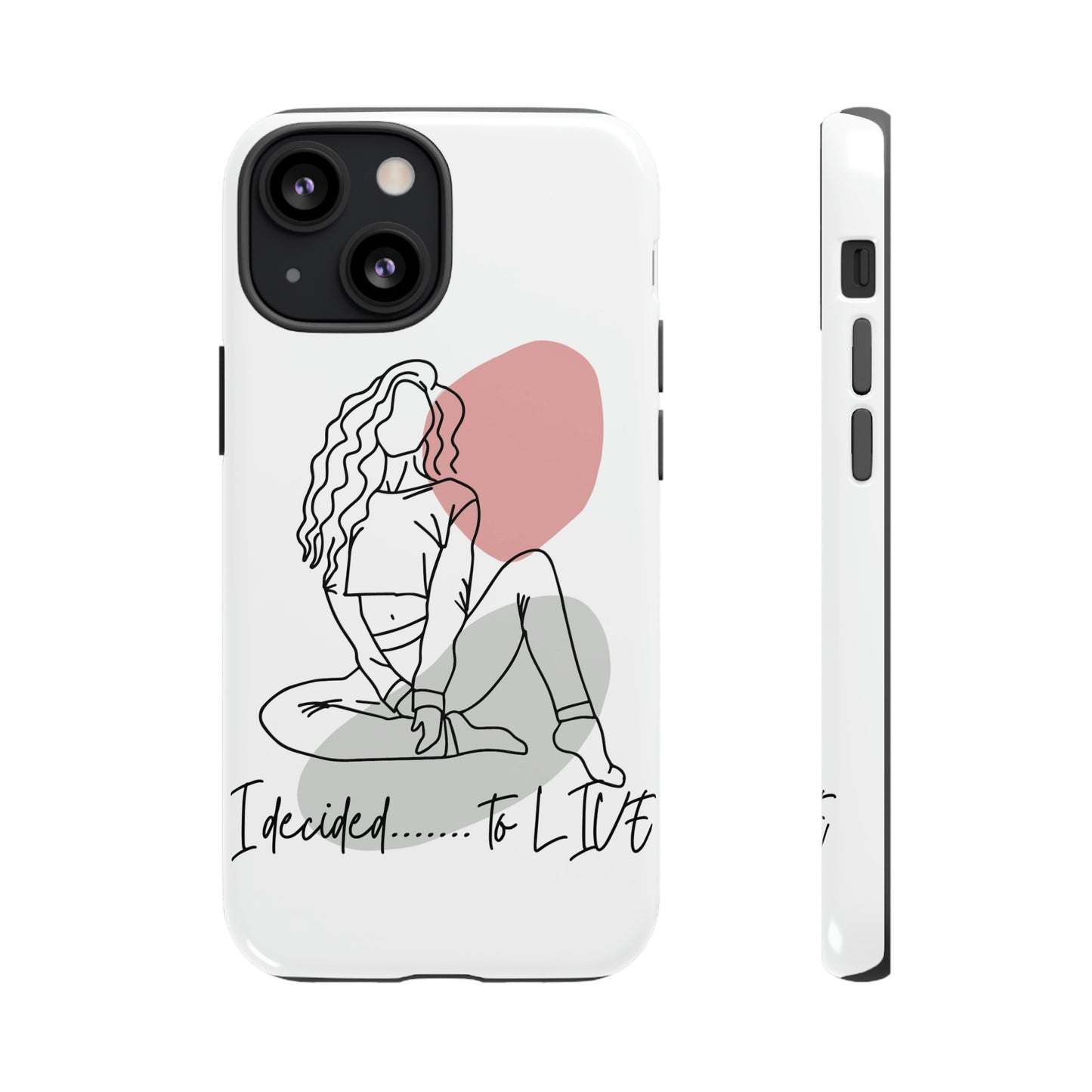 I Decided to Live Phone Case