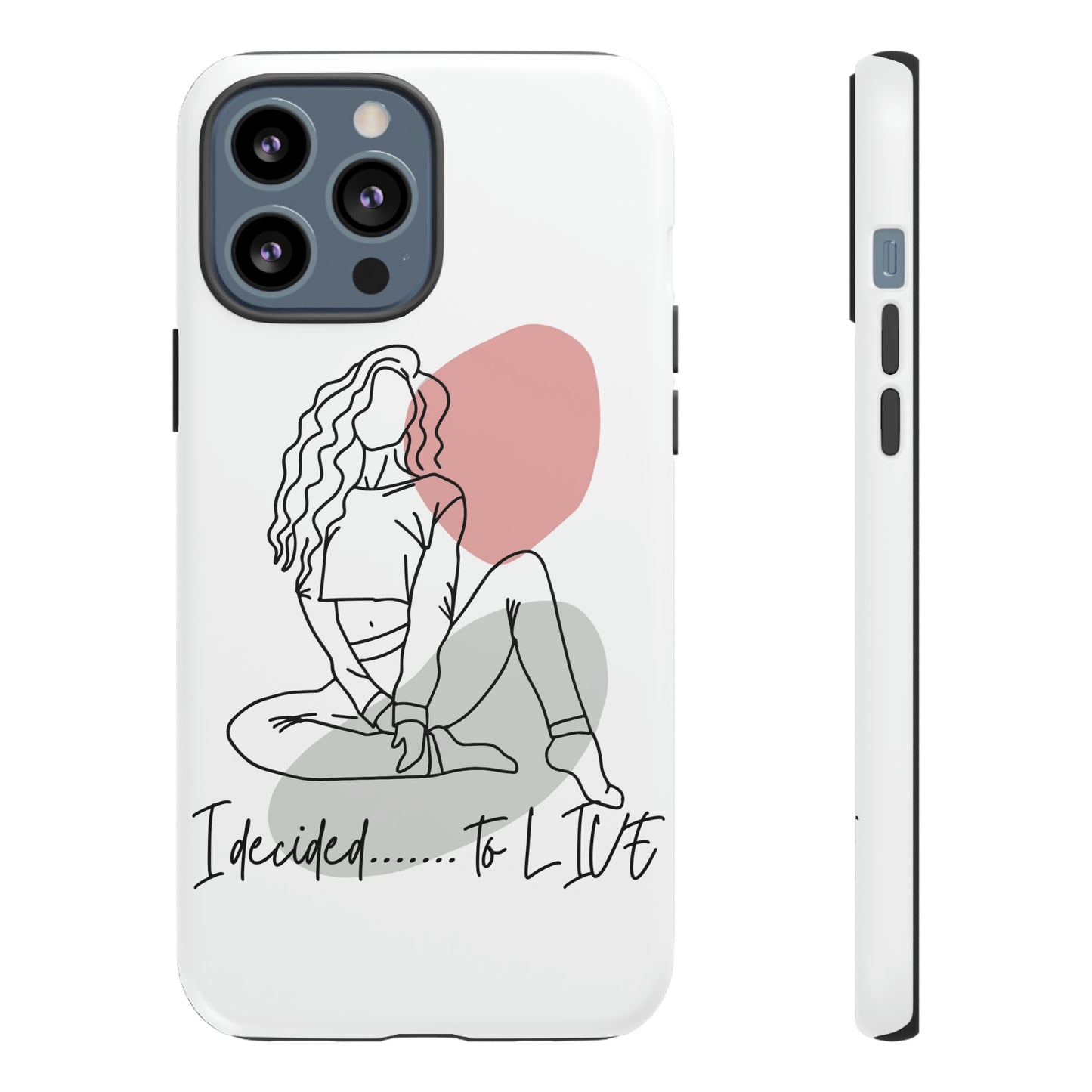 I Decided to Live Phone Case